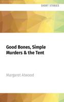 Good Bones, Simple Murders & The Tent