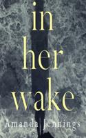 In Her Wake
