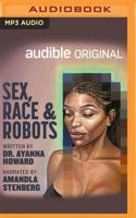 Sex, Race, and Robots