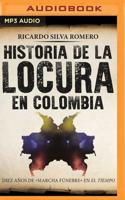 Historia De La Locura En Colombia