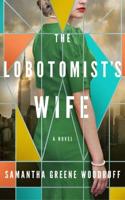 The Lobotomist's Wife