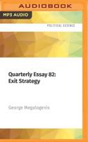 Quarterly Essay 82: Exit Strategy