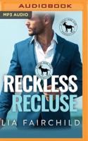 Reckless Recluse