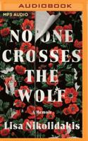 No One Crosses the Wolf