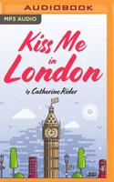 Kiss Me in London