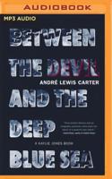 Between the Devil and the Deep Blue Sea