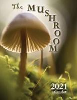 The Mushroom 2021 Calendar