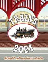 Trains 2021 The Model Rail Train Lovers' Calendar