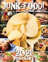 Junk Food! 2021 Calendar