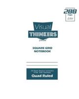 Visual Thinkers (Lite) Square Grid, Quad Ruled, Composition Notebook, 100 Sheets, Large Size 8 x 10 Inch White Cover