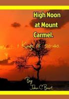 High Noon at Mount Carmel.