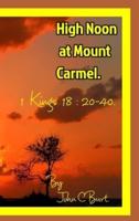 High Noon at Mount Carmel.