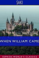 When William Came (Esprios Classics)