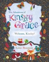 The Adventures of Kinsley Grace - Welcome, Kinsley!