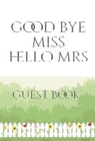 Bridal Guest Book Good Bye Miss  Hello Mrs