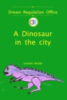A Dinosaur in the City (Dream Regulation Office - Vol.2) (Softcover, Colour)