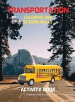 Transportation Coloring and Scissor Skills Activity Book