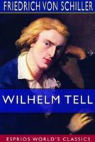 Wilhelm Tell (Esprios Classics)