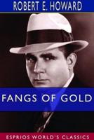 Fangs of Gold (Esprios Classics)