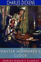 Master Humphrey's Clock (Esprios Classics)