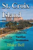 St. Croix Island Travel, USVI Touristic Environmental Guide
