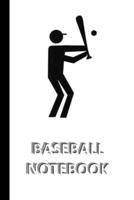 BASEBALL NOTEBOOK [ruled Notebook/Journal/Diary to write in, 60 sheets, Medium Size (A5) 6x9 inches]