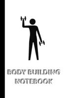 BODY BUILDING NOTEBOOK [ruled Notebook/Journal/Diary to write in, 60 sheets, Medium Size (A5) 6x9 inches]