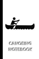 CANOEING NOTEBOOK [ruled Notebook/Journal/Diary to write in, 60 sheets, Medium Size (A5) 6x9 inches]