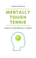 Mentally Tough Tennis