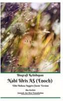 Biografi Kehidupan Nabi Idris AS (Enoch) Edisi Bahasa Inggris Classic Version Hardcover Edition