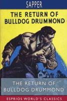 The Return of Bulldog Drummond (Esprios Classics)