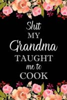 Shit My Grandma Taught Me to Cook