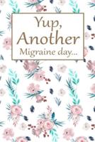 Yup, Another Migraine Day