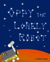 Oppy the Lonely Robot