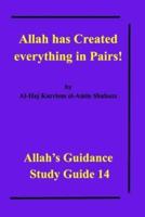 Allah has Created everything in Pairs!