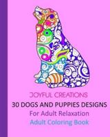 30 Dogs And Puppies Designs: For Adult Relaxation: Adult Coloring Book