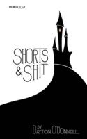 Shorts and Shit