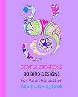 30 Bird Designs: For Adult Relaxation: Adult Coloring Book
