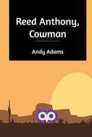 Reed Anthony, Cowman