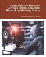 Some Tutorials Based on Certified Ethical Computer Networking Hacking Course