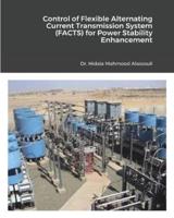 Control of FACTS Devices for Power Stability Enhancement and Power Quality Improvement