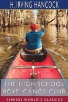 The High School Boys' Canoe Club (Esprios Classics)