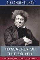 Massacres of the South (Esprios Classics)