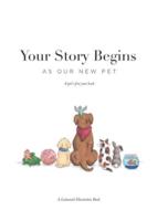 Your Story Begins: Pets - Hardcover