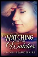 Watching Over The Watcher