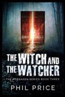 The Witch And The Watcher