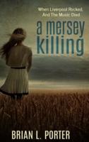 A Mersey Killing (Mersey Murder Mysteries Book 1)