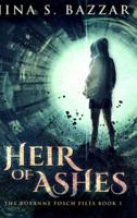 Heir of Ashes - Roxanne Fosch Files Book 1