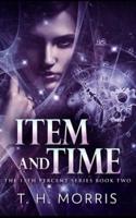 Item and Time (The 11th Percent Book 2)
