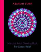 Mandala Adult Coloring Book For Stress-Relief
